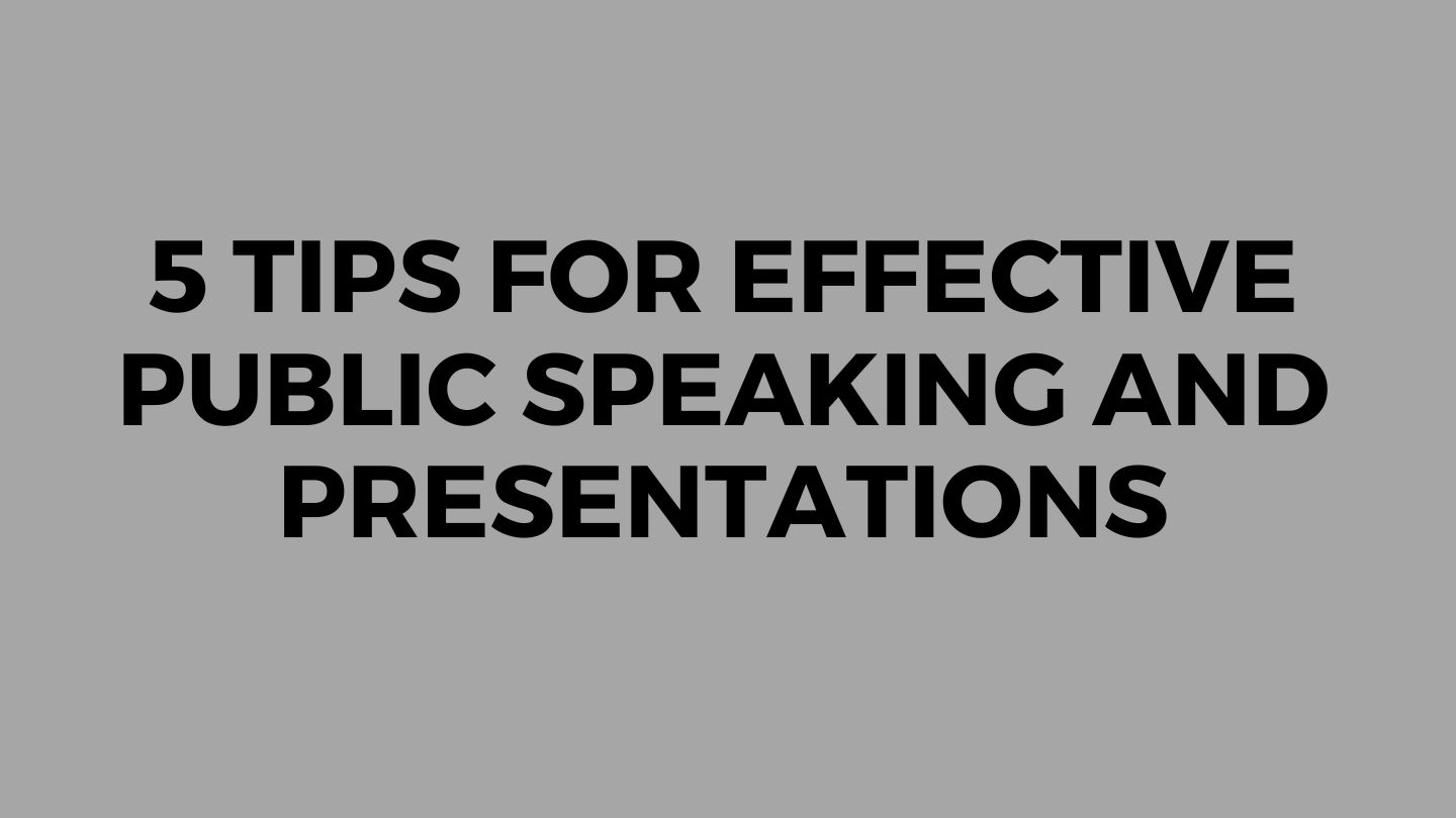 5 Tips For Effective Public Speaking And Presentations