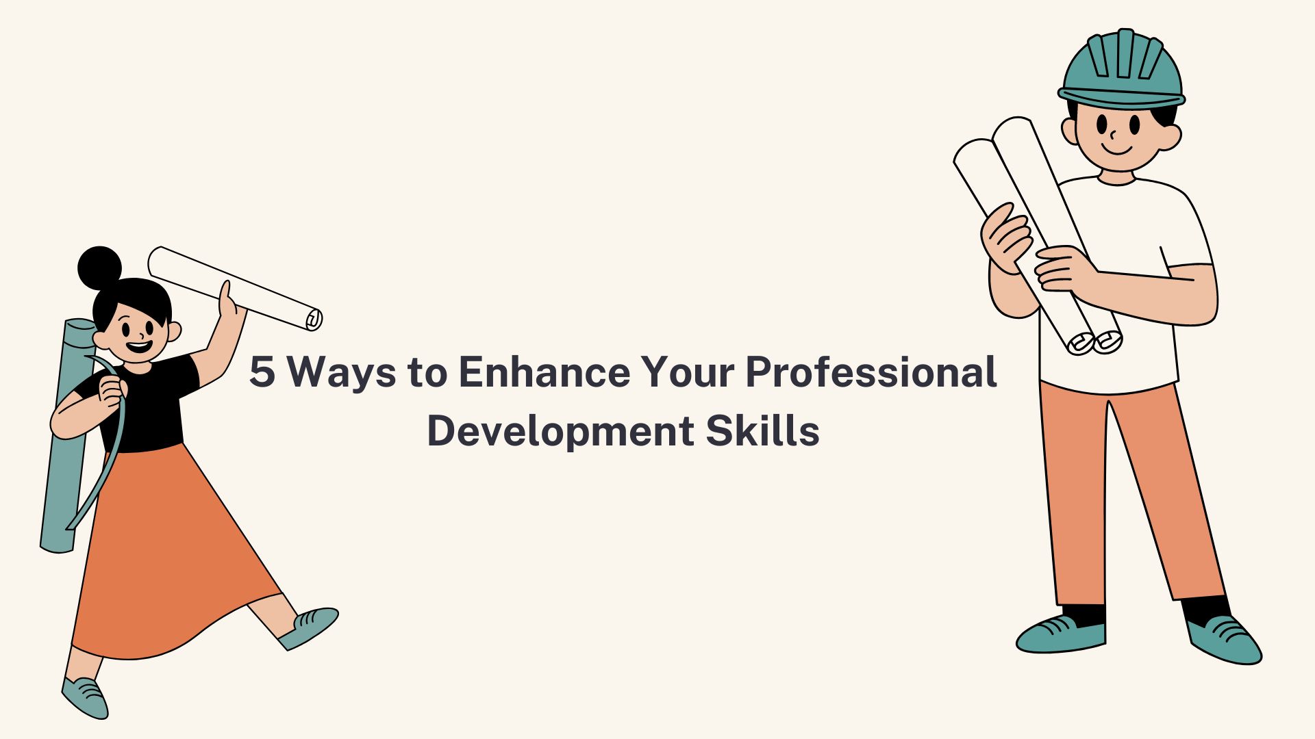 5 Ways To Enhance Your Professional Development Skills